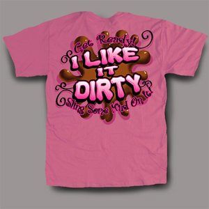 Get Ready to Sling Some Mud On It Pink Tee Shirt Mud Riding